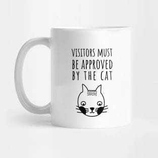 Visitors Must Be Approved By The Cat Mug